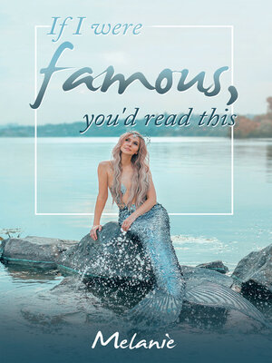 cover image of If I Were Famous, You'd Read This